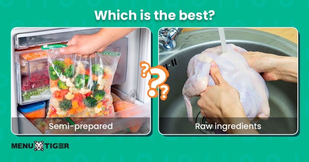 Semi prepared vs. raw ingredients 